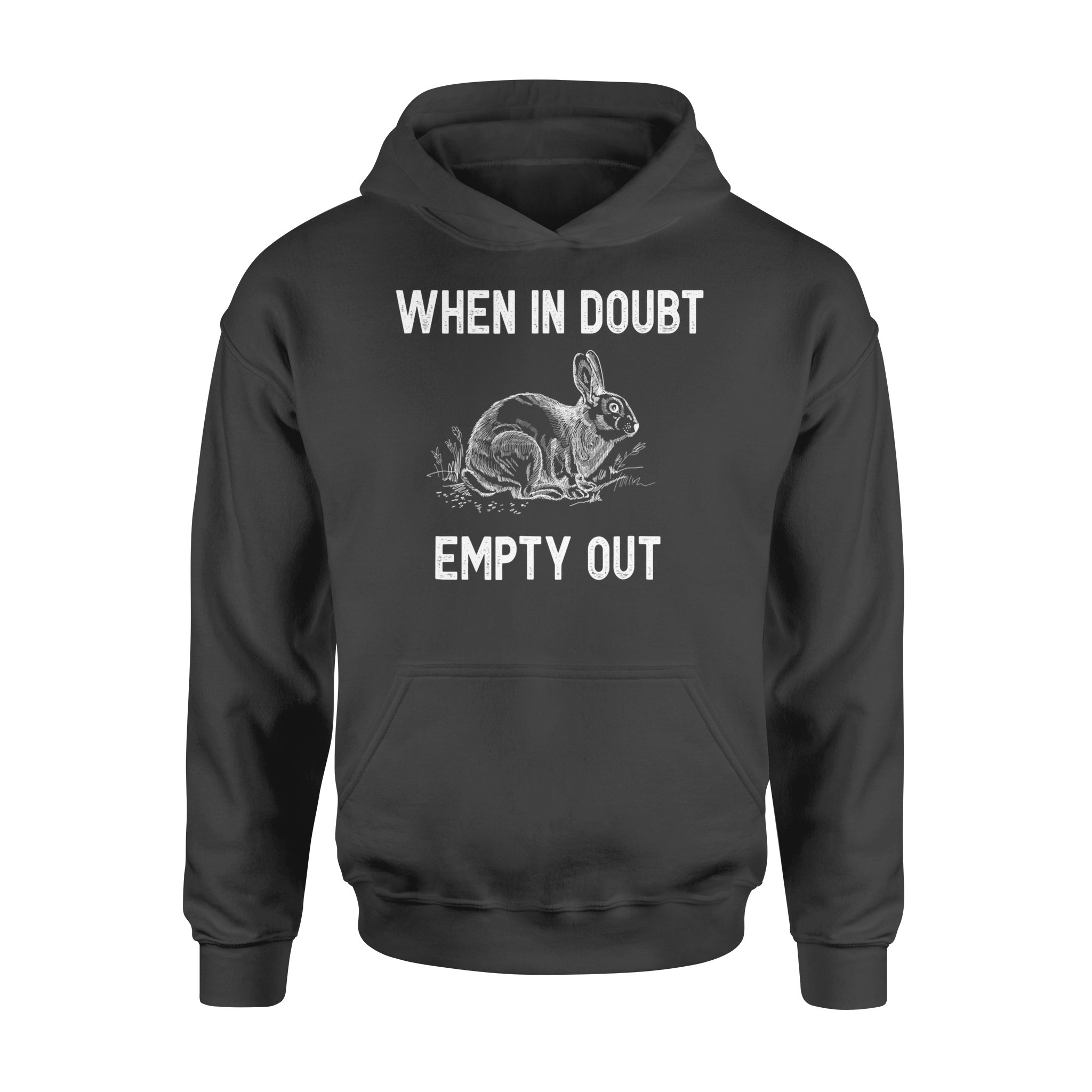 Funny Rabbit Hunting Hoodie – When In Doubt Empty Out Hunter Gift – Fsd922