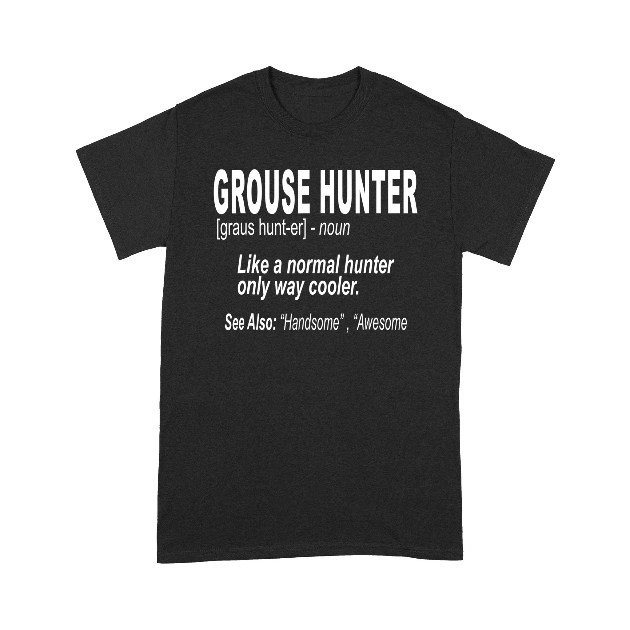 Grouse hunter “Like a normal hunter only way cooler”- Hunting Shirt for Bird Hunters – FSD1120