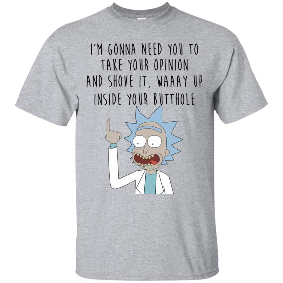 AGR Rick and Morty: I’m Gonna Need You To Take Your Opinion Shirt