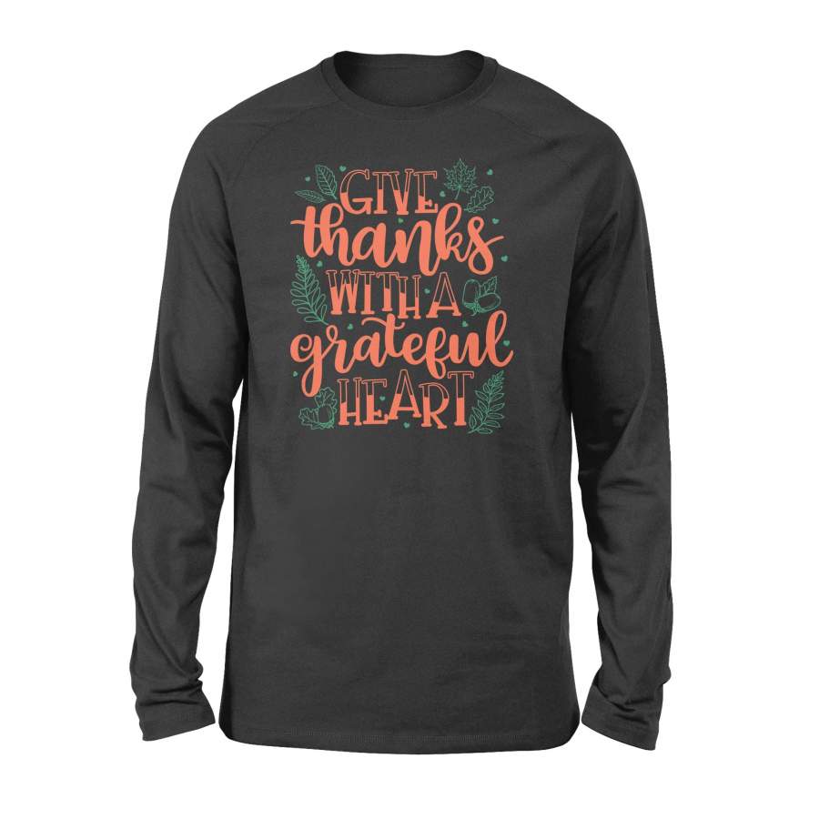 Give Thanks With A Grateful Heart Autumn Fall Leaves Long Sleeve