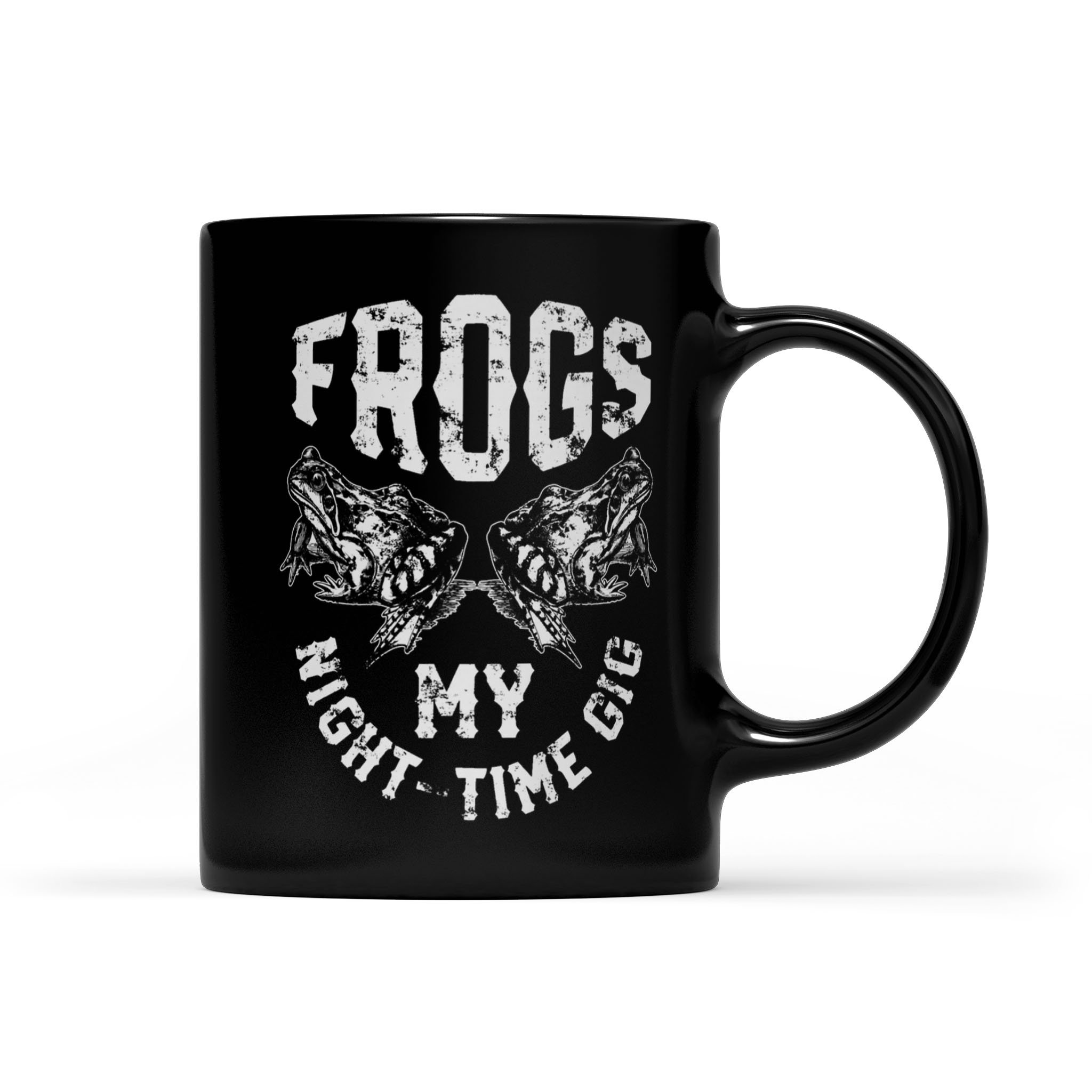 Frogs My Nighttime Gig Frog Hunting Hunter Gift – Black Mug