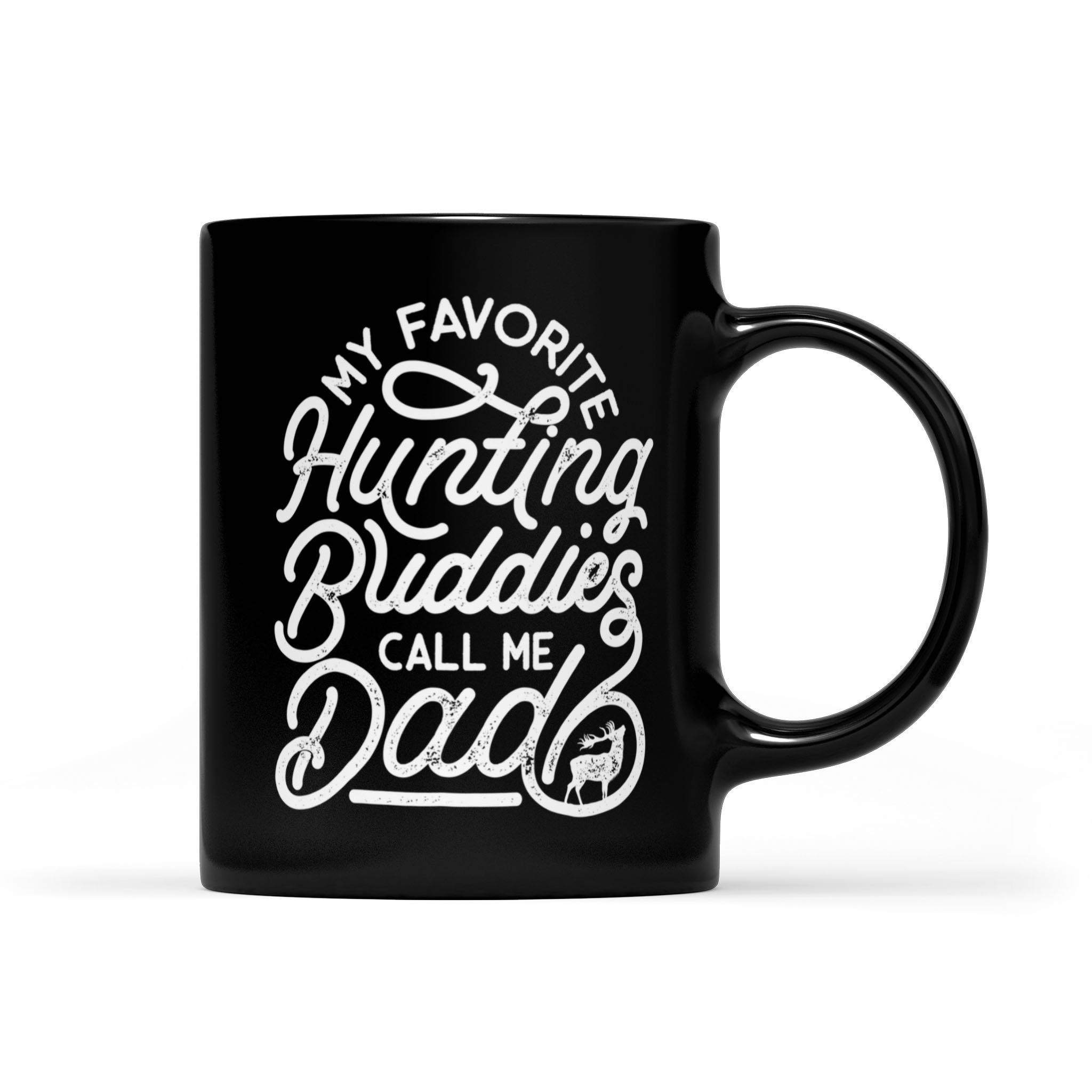 My Favorite Hunting Buddies Call Me Dad Vintage Gift – Black Mug