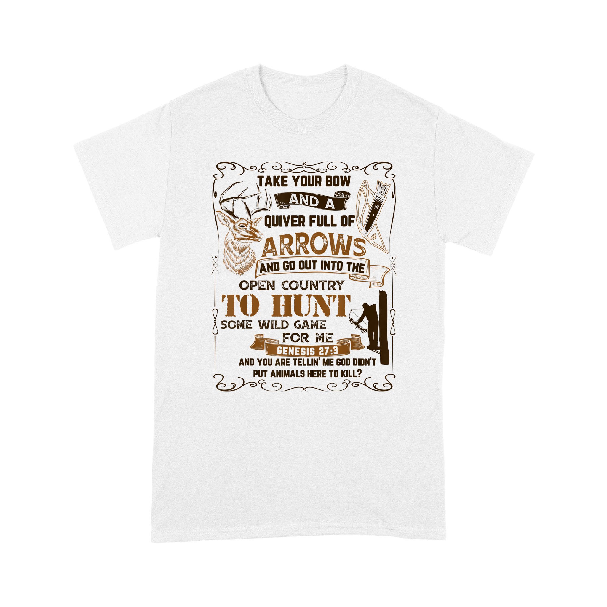 Bible Quotes Hunters Hunting Gift Animals Arrows – Standard T-shirt