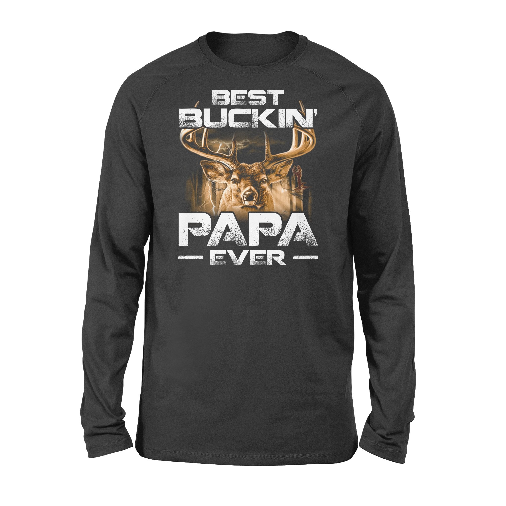 Deer Hunting Bucking Best Buckin Papa Ever – Standard Long Sleeve