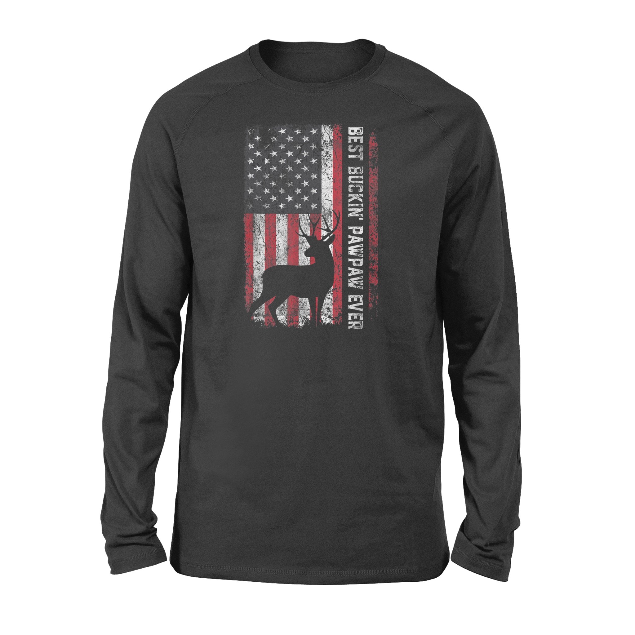 Father’s Day USA Flag Best Buckin’ Pawpaw Ever Deer Hunting – Standard Long Sleeve