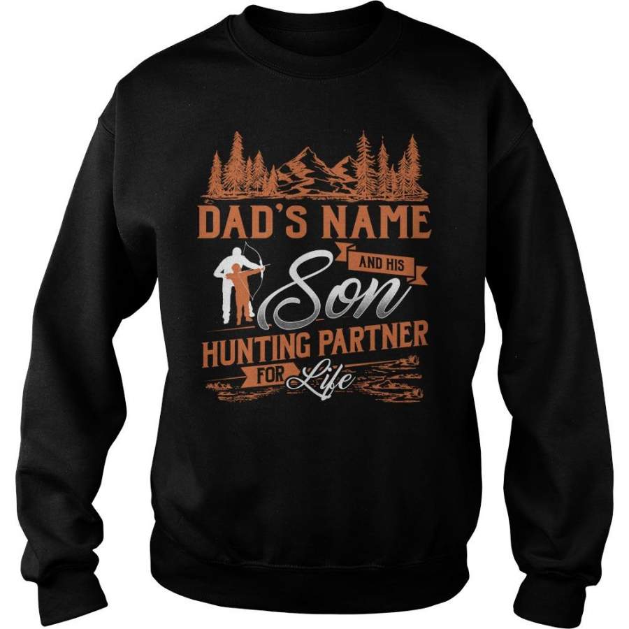 Custom Name Dad’s Name And His Son – Hunting Partner For Life Sweatshirt