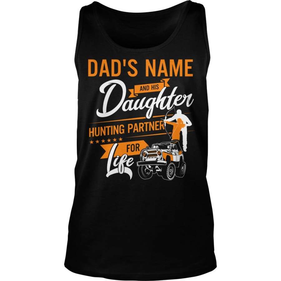 Custom Name Dad’s Name And His Daughter – Hunting Partner For Life Unisex Tank Top