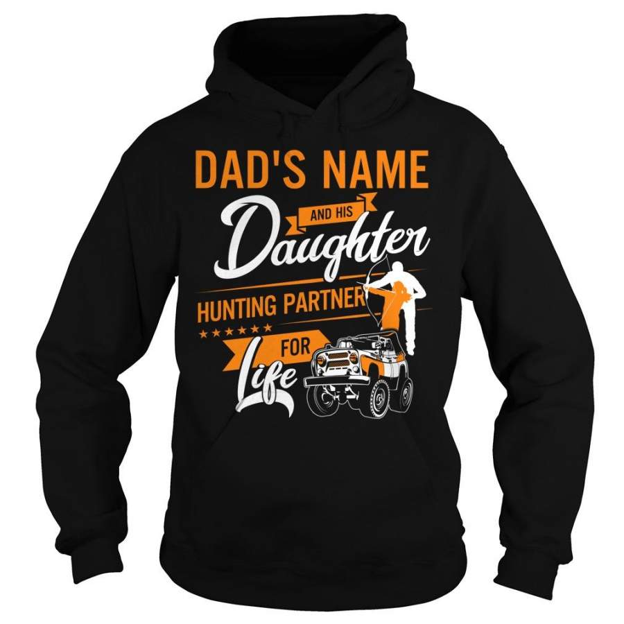 Custom Name Dad’s Name And His Daughter – Hunting Partner For Life Hoodie