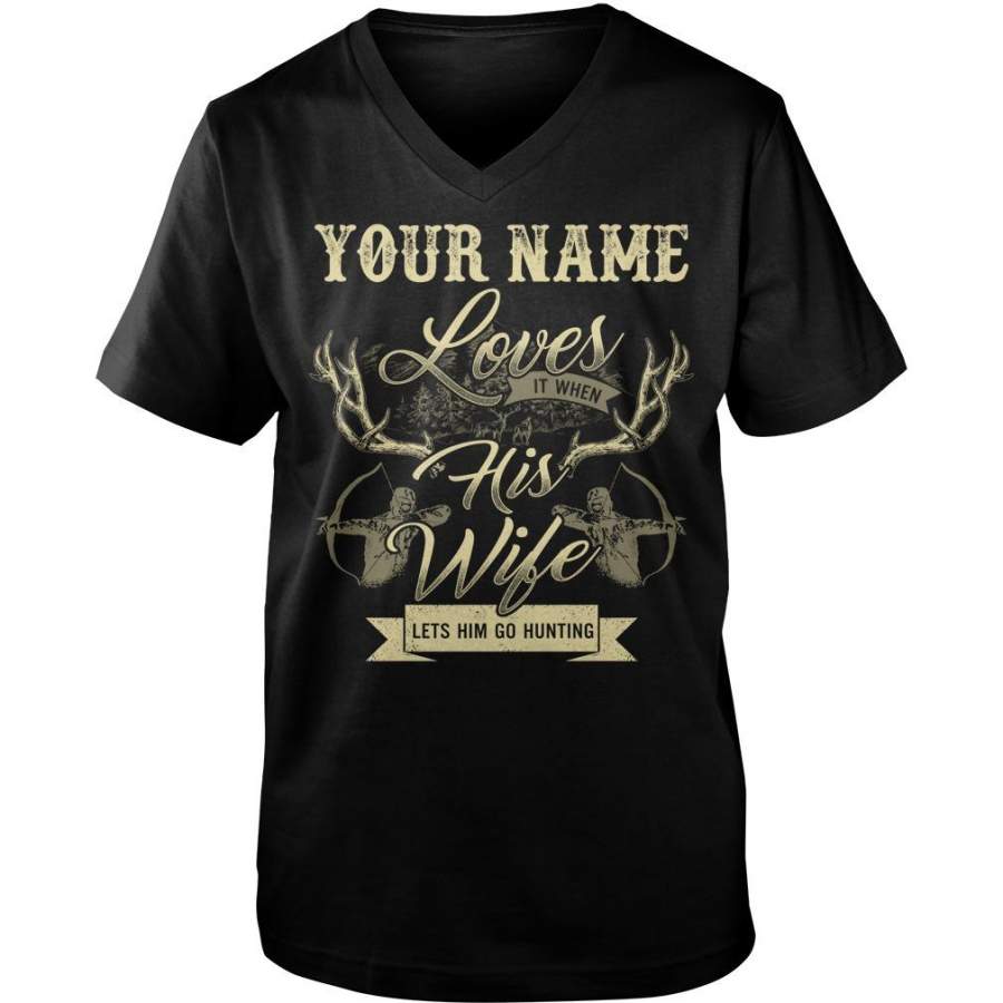 Custom Name Your Name Loves It When His Wife Lets Him Go Hunting Guys V-Neck