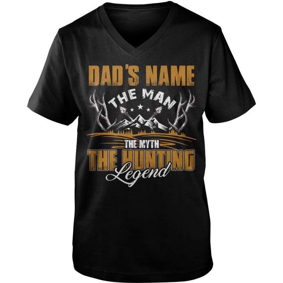 Custom Name Dad’s Name The Man The Myth The Hunting Legend Guys V-Neck