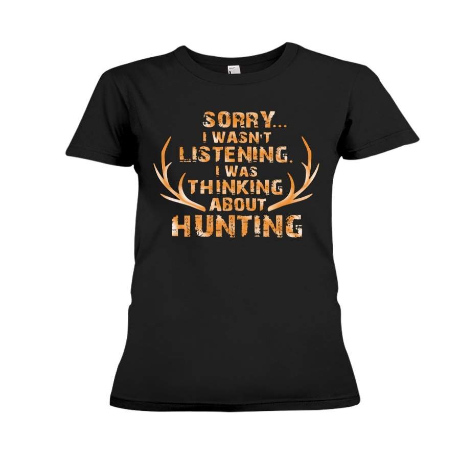 I Was Thinking About Hunting T-Shirt Ladies Tee