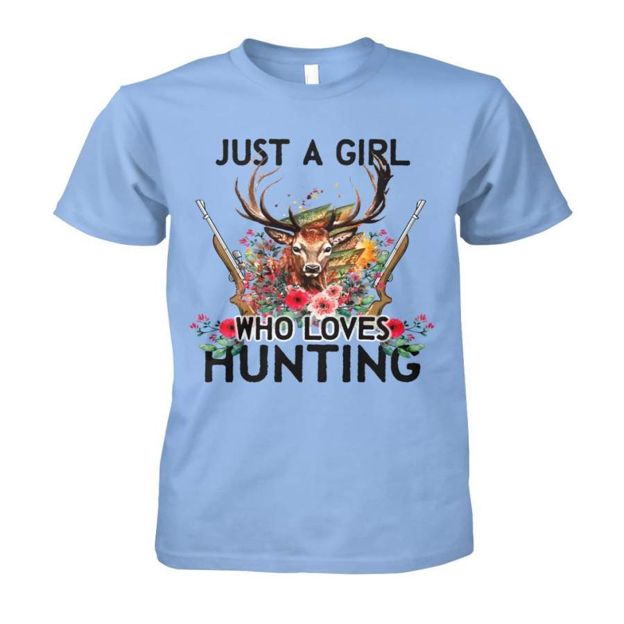 Just A Girl Who Loves Hunting T-Shirts