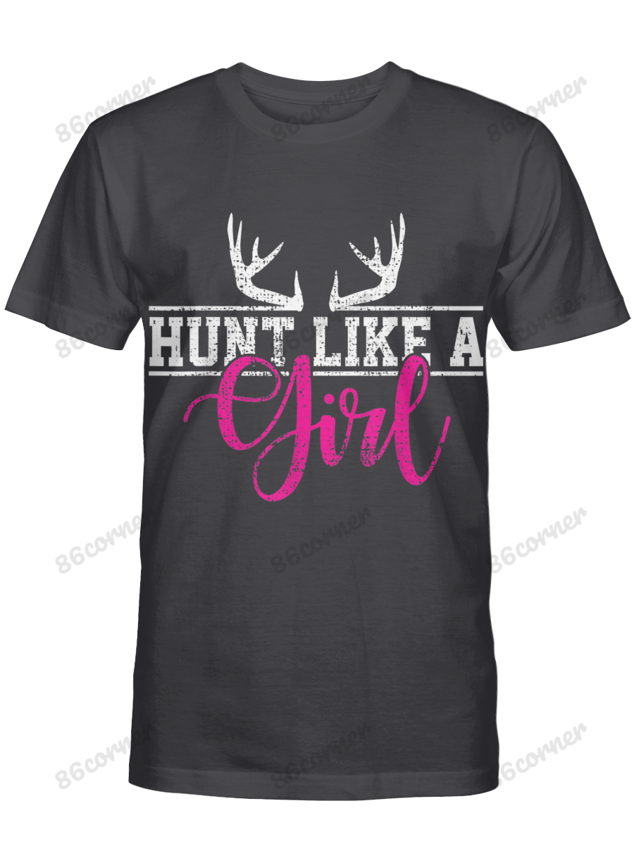 Hunting Girl Hunt Like A Gift T-Shirt