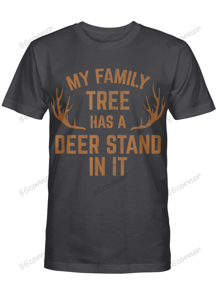 My Family Tree Has A Deer Stand In It Hunting Tshirt