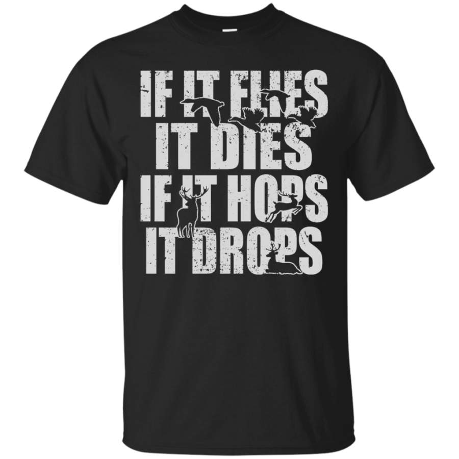 Hunting Shirt – If It Flies It Dies If It Hops It Drops