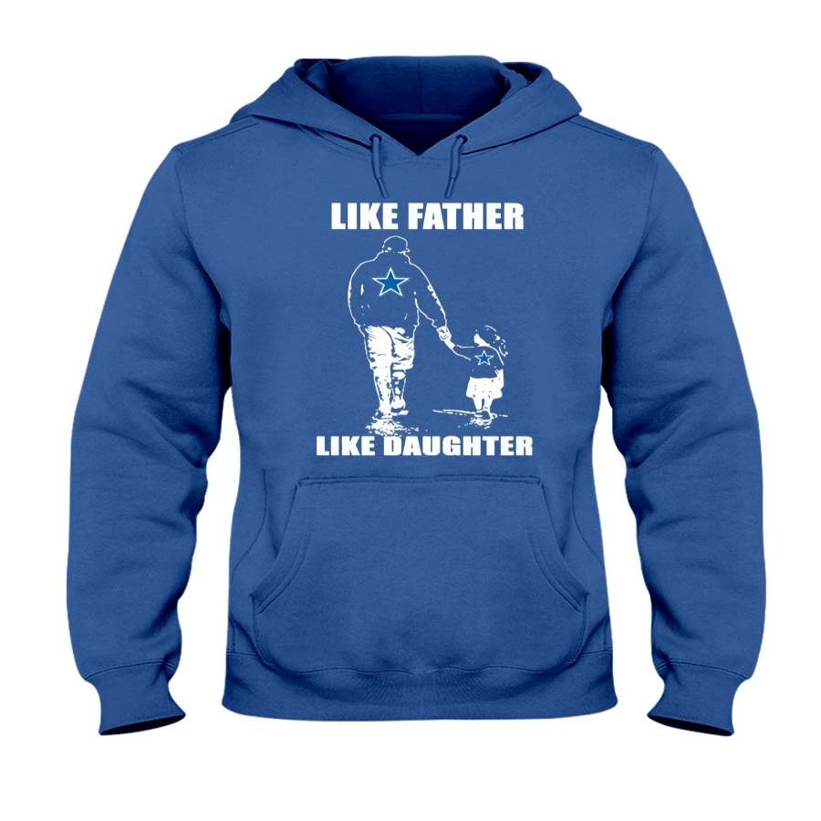 Like Father Like Daughter – Dallas Cowboys – Father’s Day Shirt/Hoodie