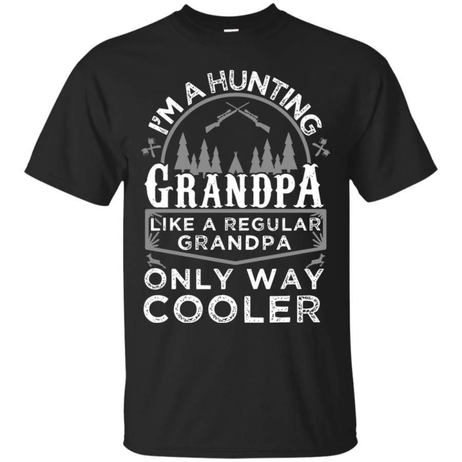 I’m A Hunting Grandpa Gifts – Grandfather Hunter Men/Women T shirt