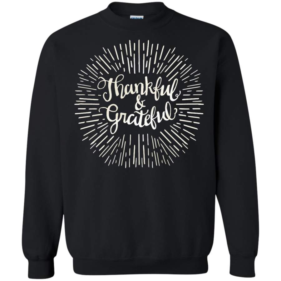 thanksgiving day, thankful and grateful Pullover Sweatshirt 8 oz