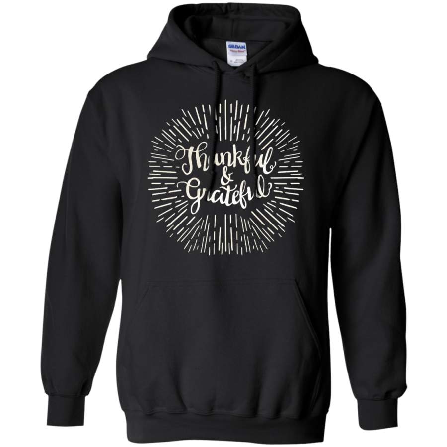 thanksgiving day, thankful and grateful Pullover Hoodie 8 oz