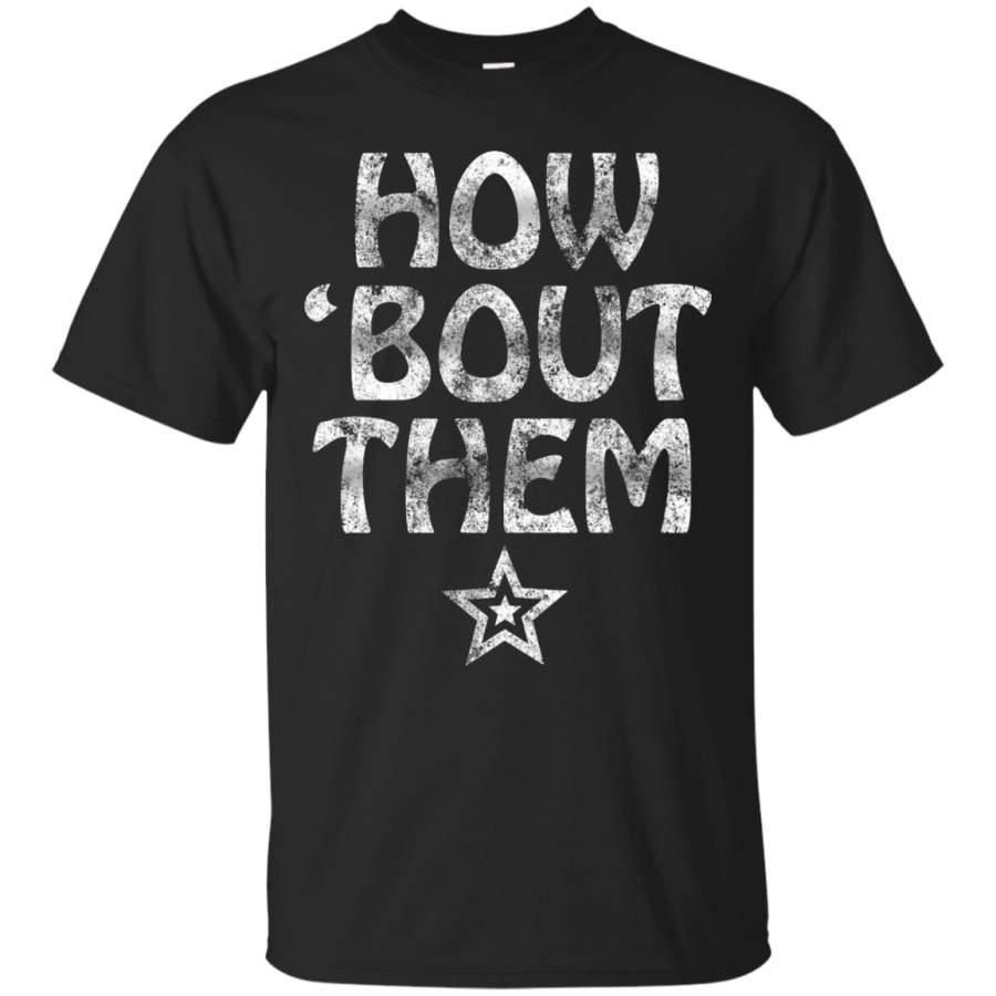 How Bout Them Dallas-Cowboy T-Shirt