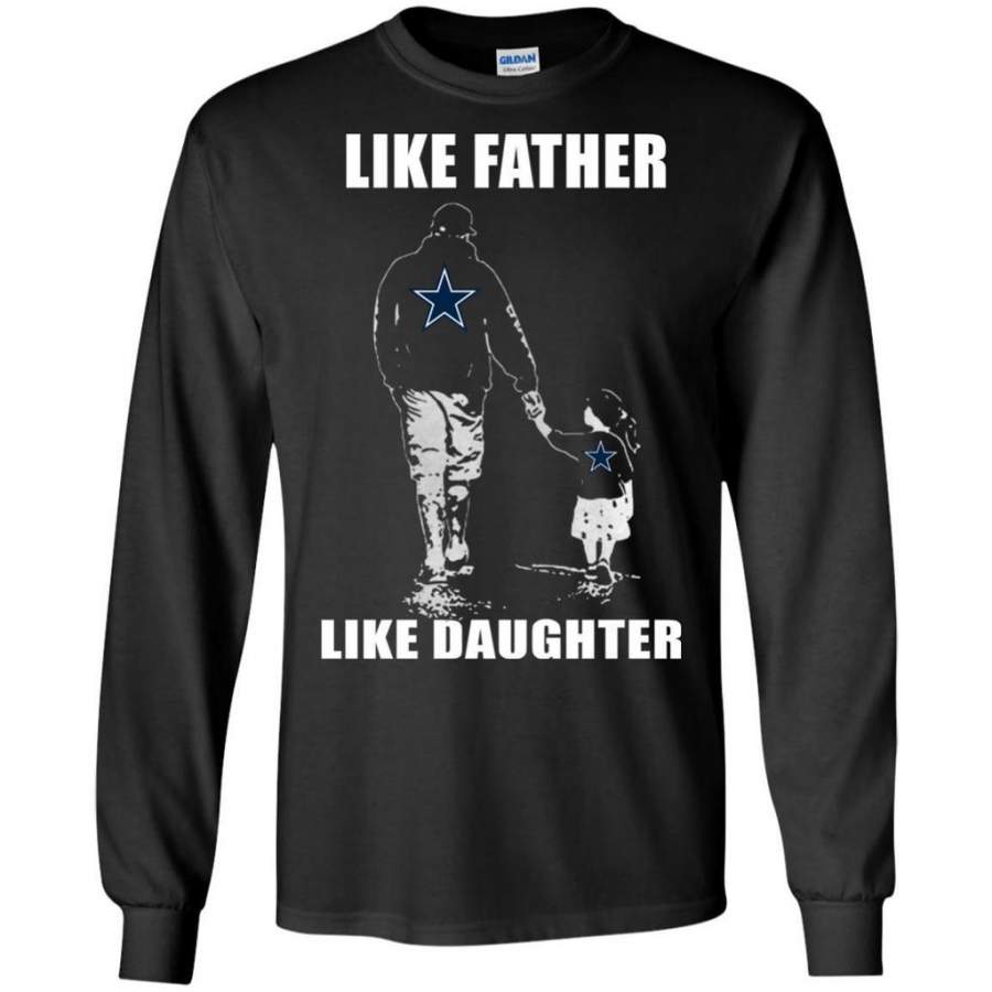 Limited Like Father Like Daughter – Dallas Cowboys – Father’s Day Shirt