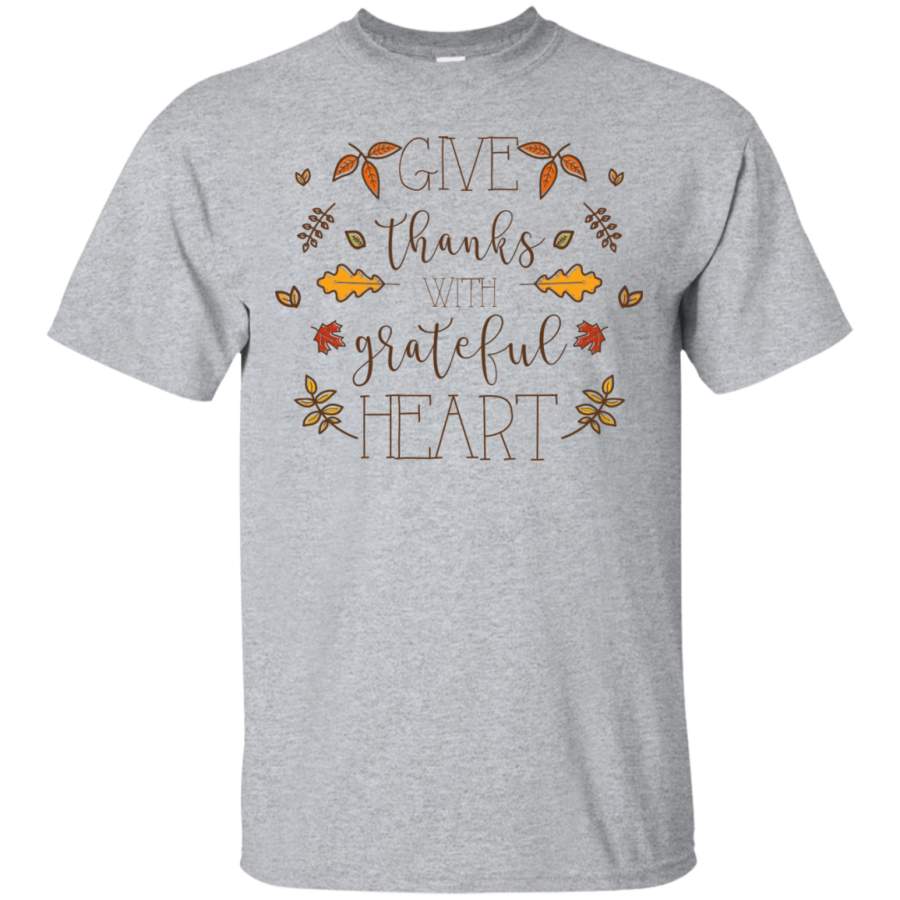 Happy thanksgiving Give thanks with grateful heart – Men/Women T shirt