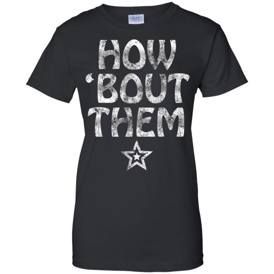 How Bout Them Dallas-Cowboy Ladies T-Shirt