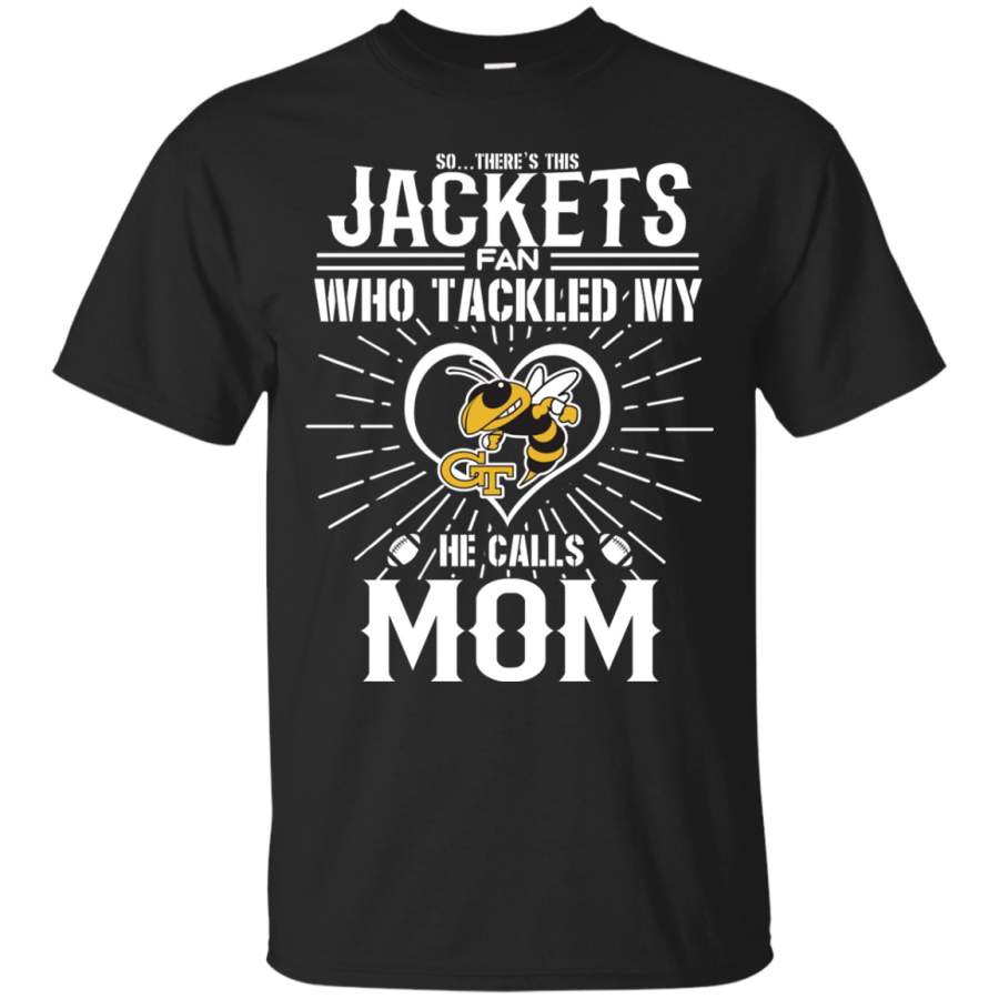 He Calls Mom Who Tackled My Georgia Tech Yellow Jackets T Shirts