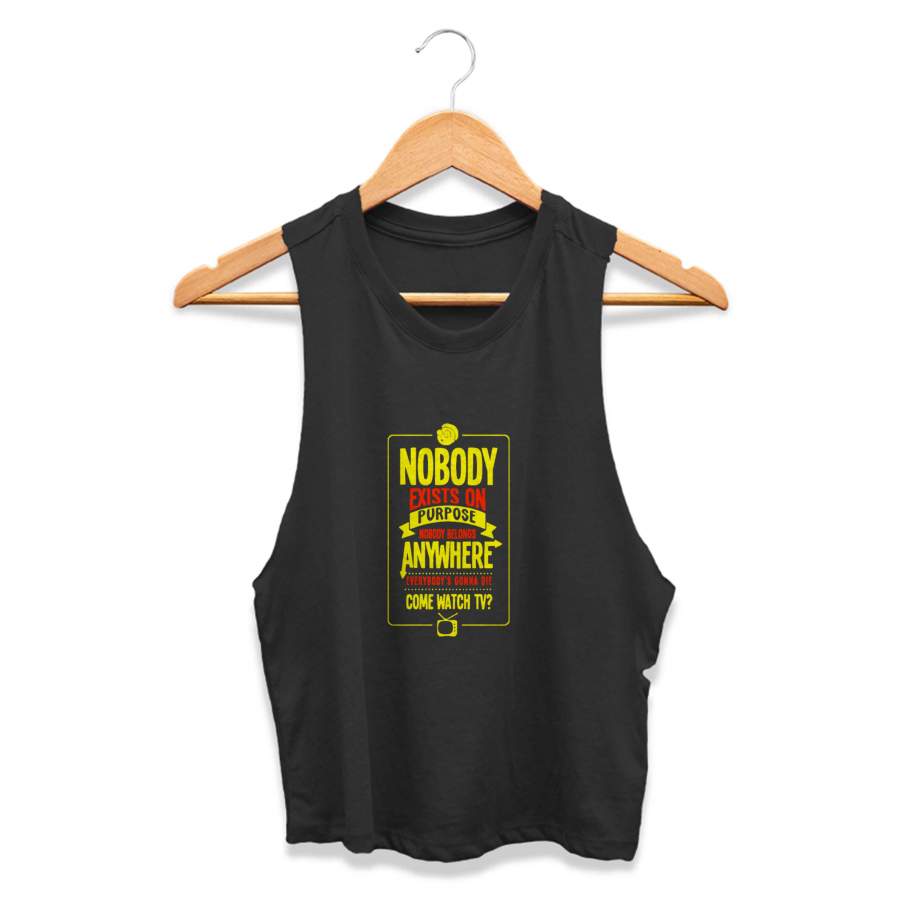 Nobody Exists On Purpose Rick And Morty Quote Fans CPY Womans Crop Tanktop Tee