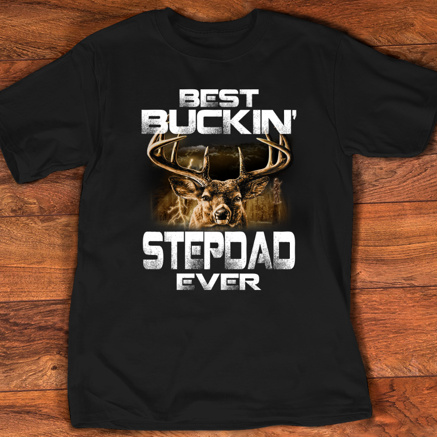 Best Buckin’ Stepdad Ever Tee Deer Hunting Bucking Father Tshirt