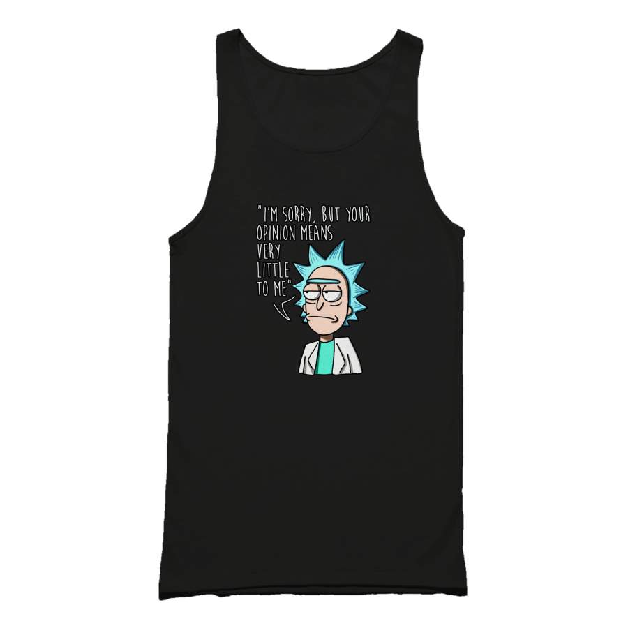 Rick And Morty Your Opinion Means Very Little To Me Birthday Gift Tank Top