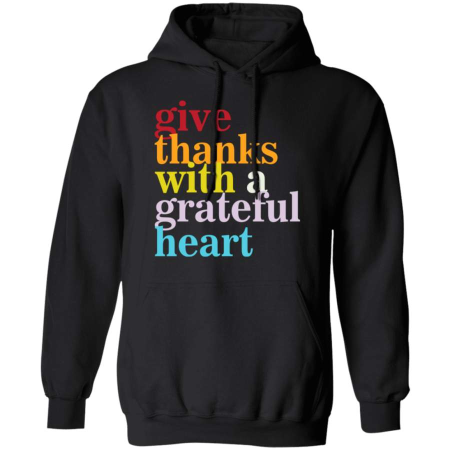 Give Thanks Hoodie Future Give Thanks Hoodie Clothing With A Grateful Heart Xmas Gift Idea