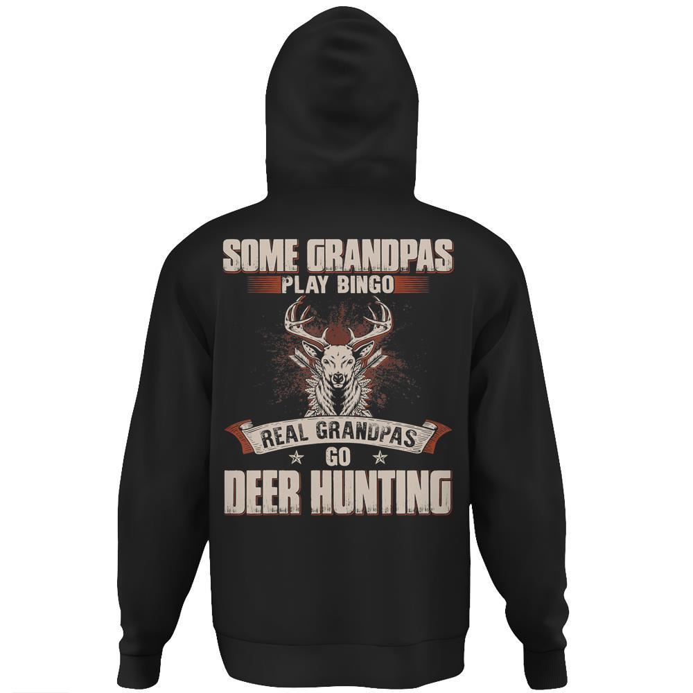 Mens Some Grandpas Play Bingo Real Grandpas Go Deer Hunting Hoodie Print On Back