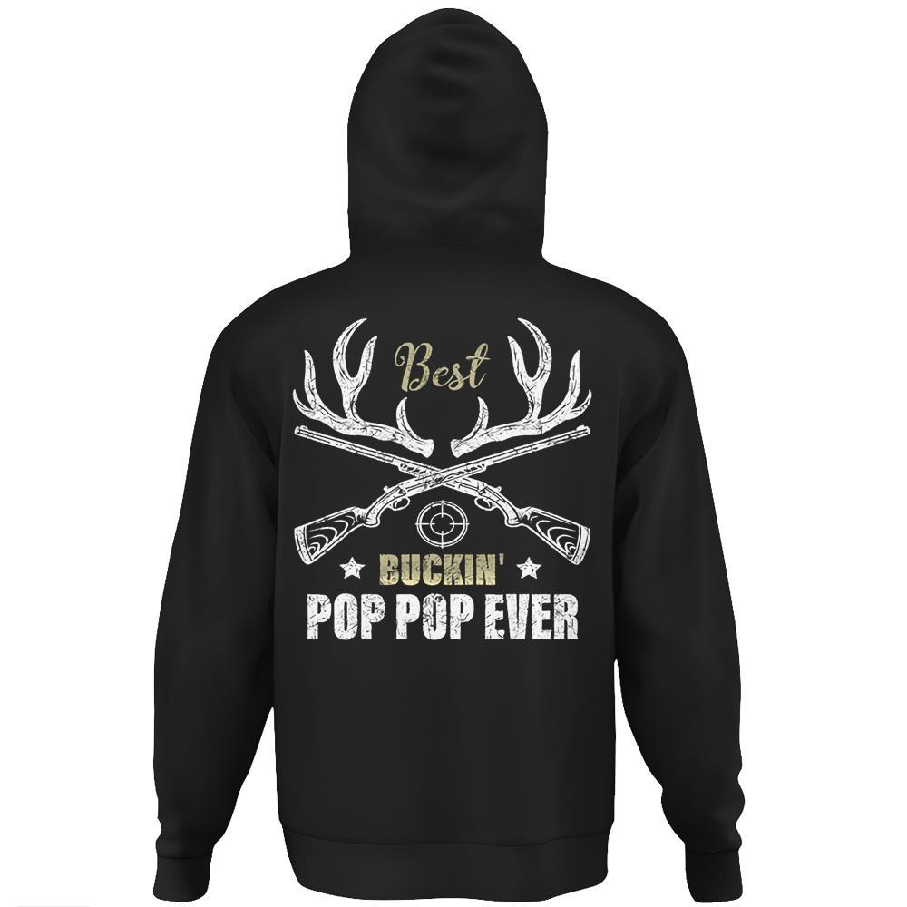 Mens Best Buckin’ Pop Pop Ever Deer Hunters Hunting Gift Father Hoodie Print On Back