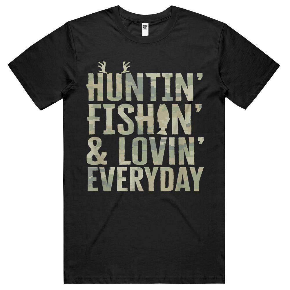 Hunting Fishing Loving Every Day , Fathers Day Camo T Shirts