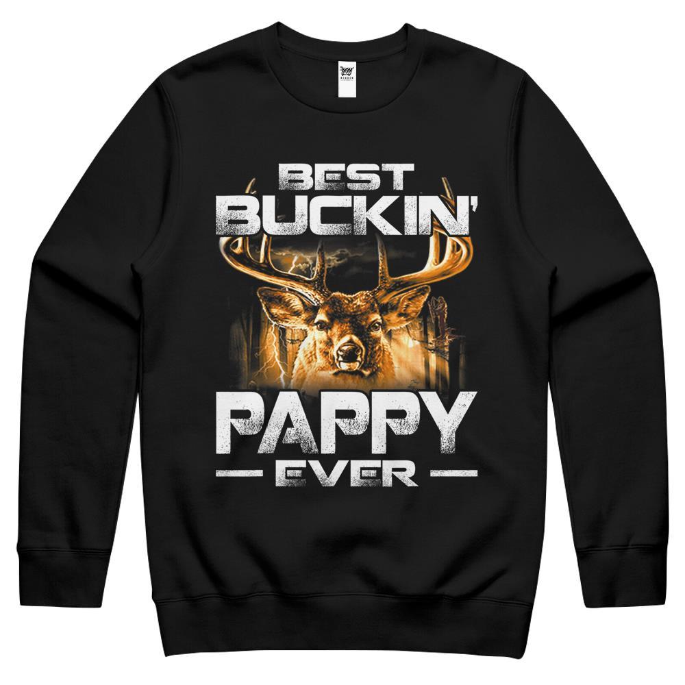 Best Buckin’ Pappy Ever Shirt Deer Hunting Bucking Father Crewneck Sweatshirt