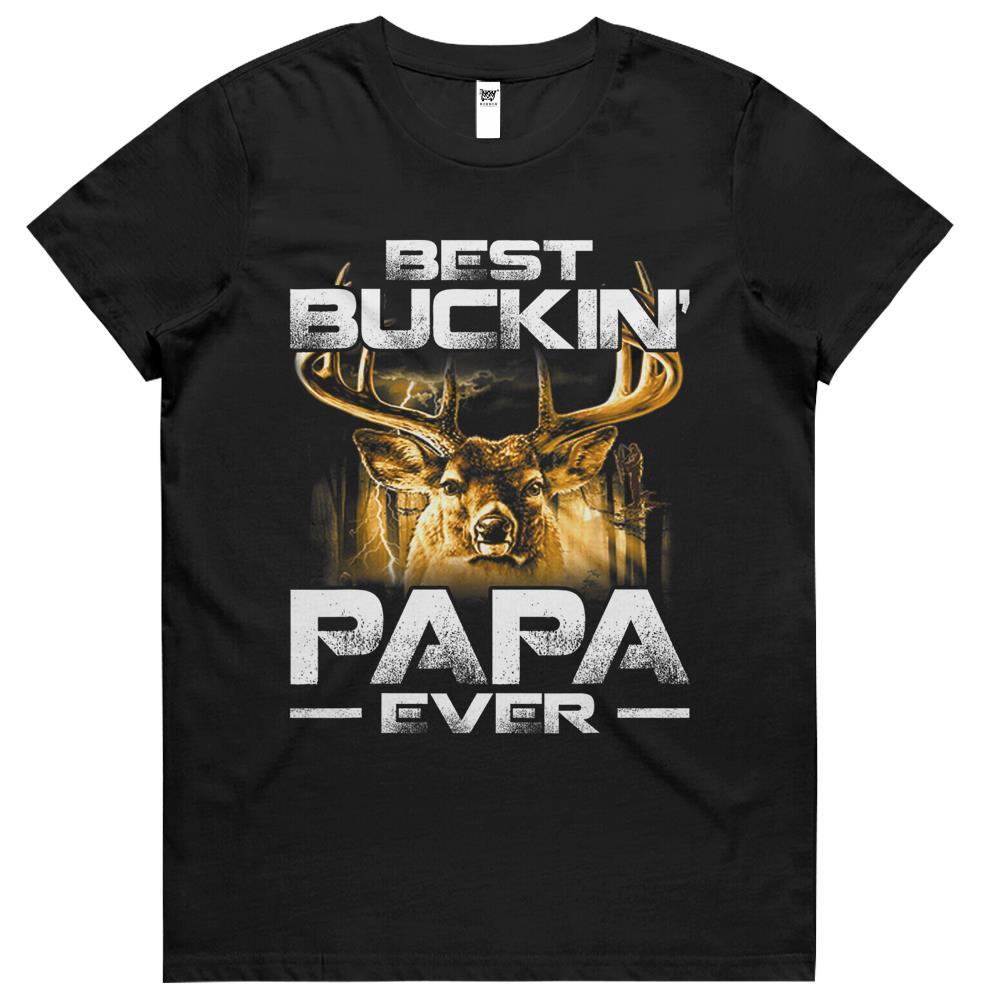 Best Buckin’ Papa Ever Deer Hunting Bucking Father Womens Tshirts