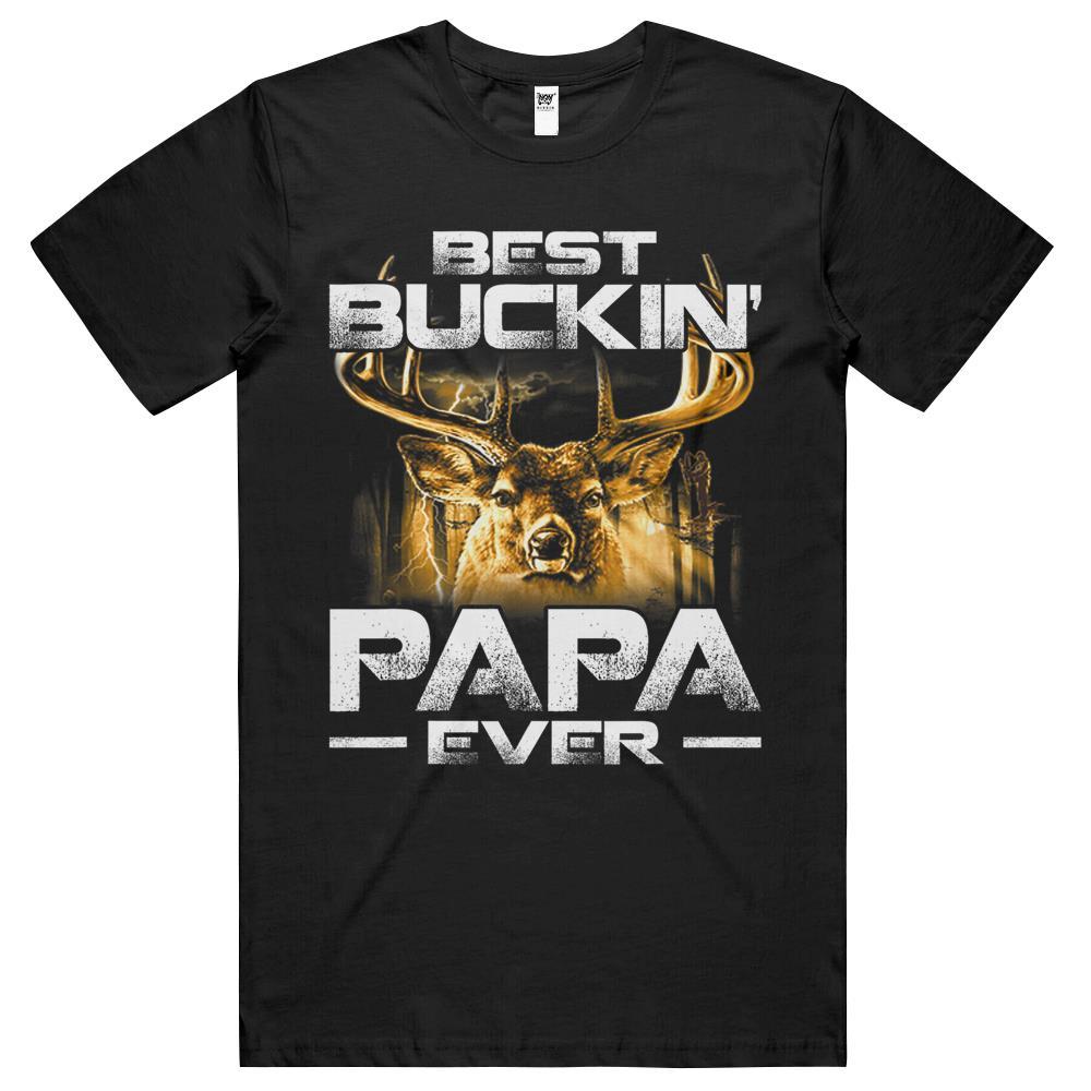 Best Buckin’ Papa Ever Deer Hunting Bucking Father T Shirts