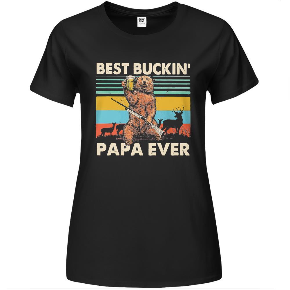 Best Buckin’ Papa Ever Bear Hunting Bucking Fathers Day Premium Womens Tshirts