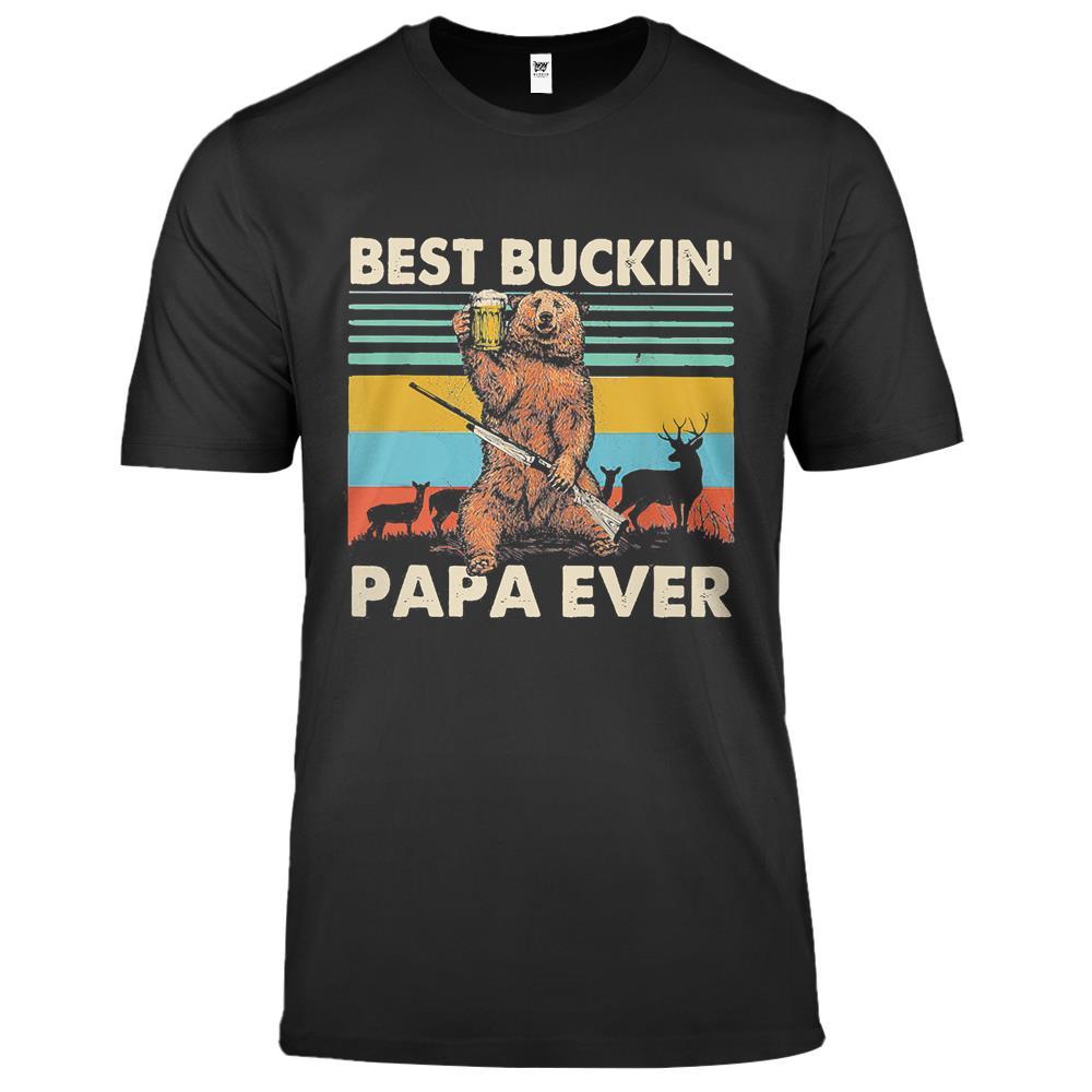 Best Buckin’ Papa Ever Bear Hunting Bucking Fathers Day Premium T Shirts