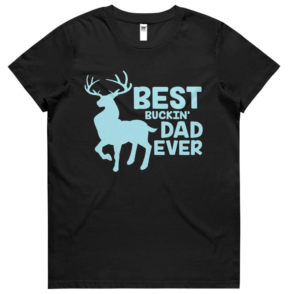 Best Buckin’ Dad Ever For Deer Hunting Fathers Day Womens Tshirts