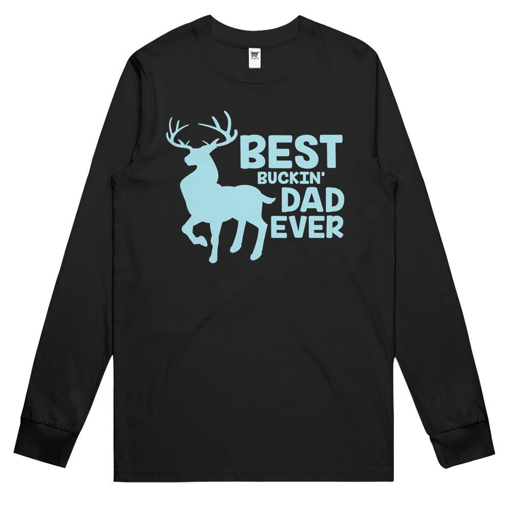 Best Buckin’ Dad Ever For Deer Hunting Fathers Day Long Sleeve T Shirts