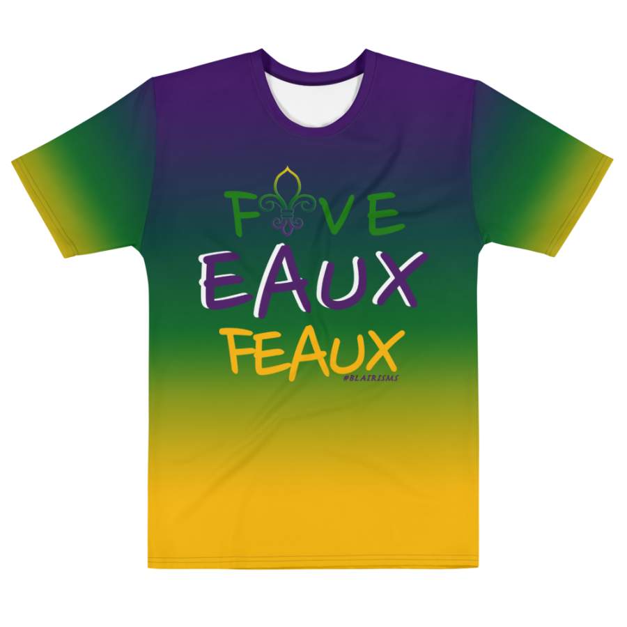 MARDI GRAS FIVE EAUX FEAUX Men’s T-shirt