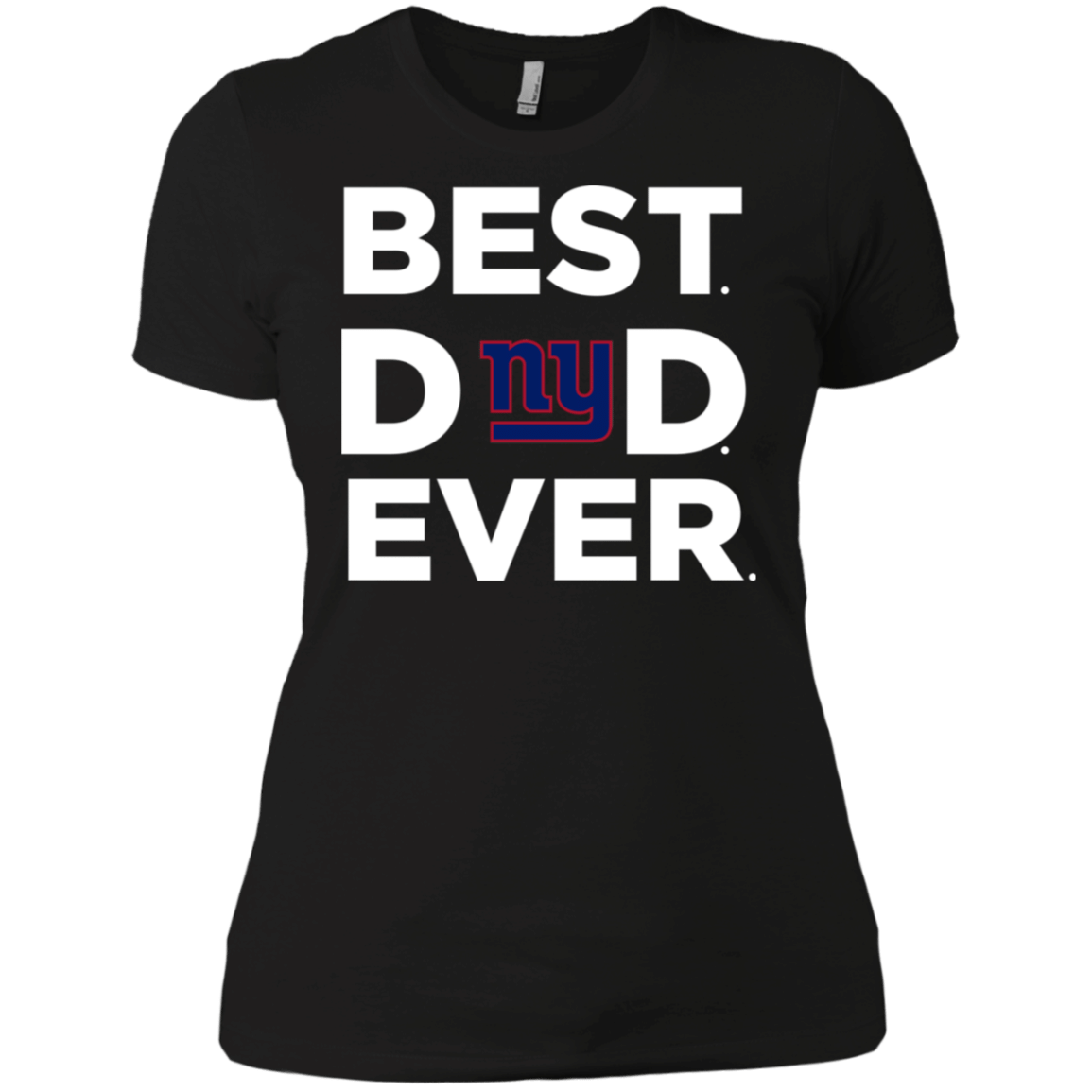 Check Out This Awesome Best New York Giants Dad Ever. Christmas Gift For Dad Women’S T-Shirt