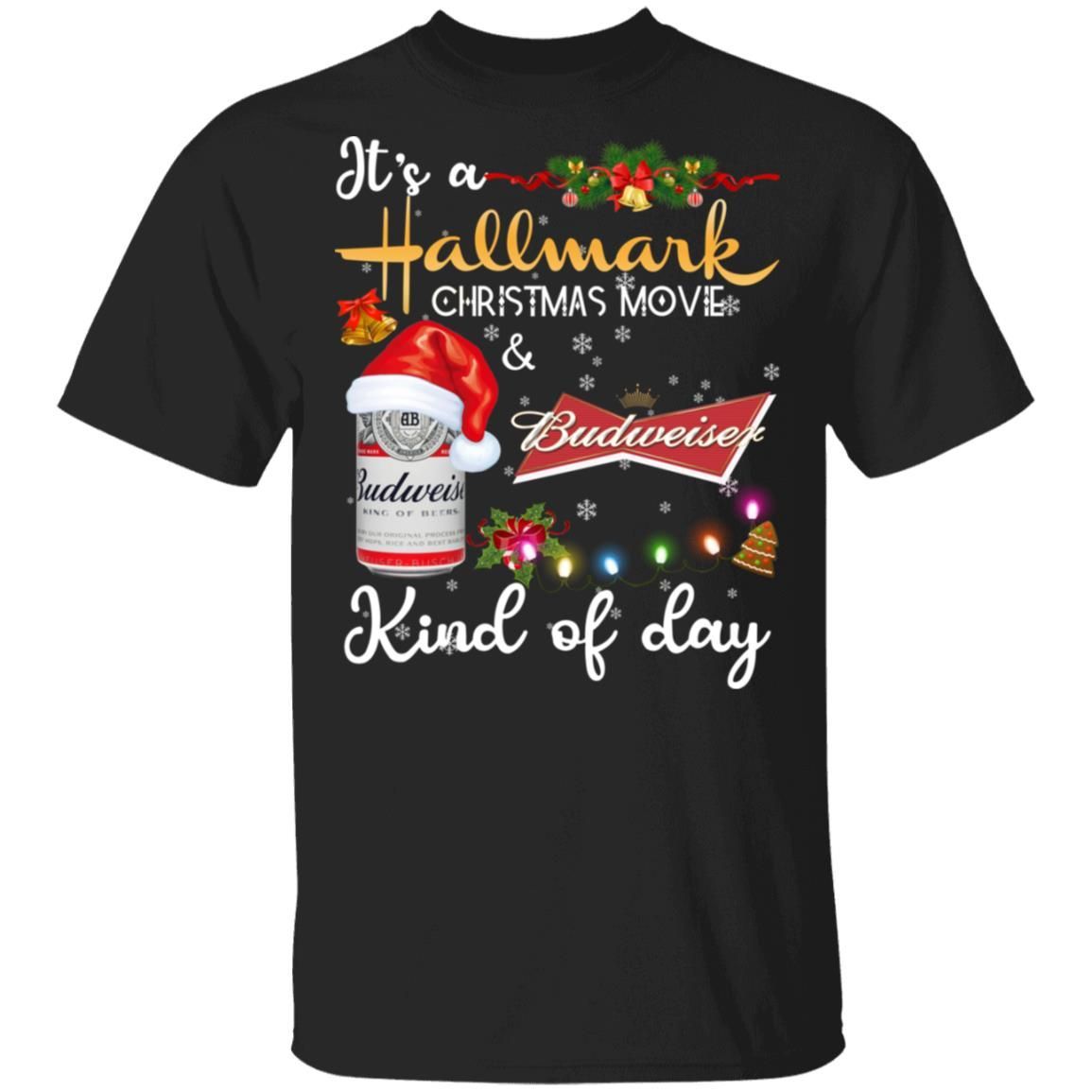 Its A Hallmark Christmas Movie And Budweiser Beer Kind Of Day Christmas Shirt