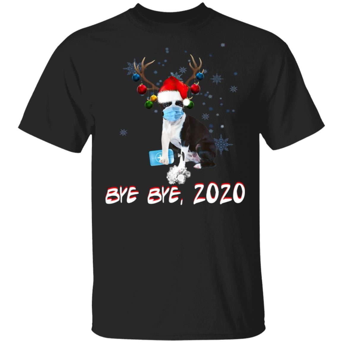 Boston Terrier Dog Bye Bye 2020 Christmas New Year T-Shirt Long Sleeve