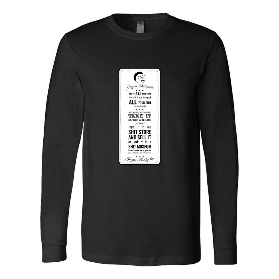 Get Your Shit Together Rick And Morty Quote Typography Long Sleeve T-Shirt