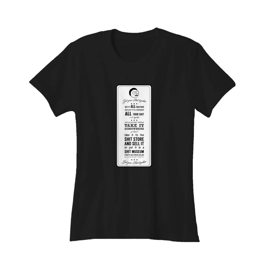 Get Your Shit Together Rick And Morty Quote Typography Women’s T-Shirt