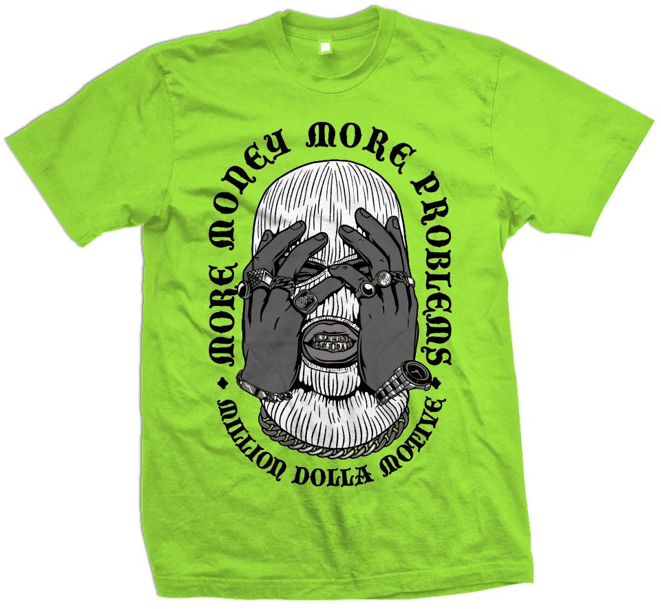 More Money More Problems – Ghost Green T-Shirt