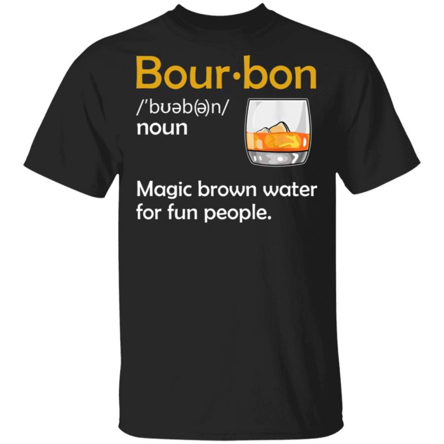 Bourbon Definition Drinking Quote Magic Brown Water Kentucky Shirt